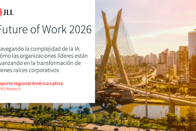 El futuro del trabajo en Latinoamérica 2026 by JLL