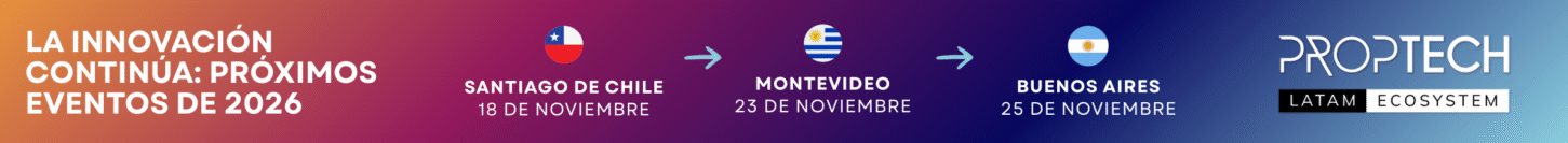 La innovación no para: Eventos PropTech Latam 2026
